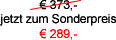Sonderpreis 289 EUR